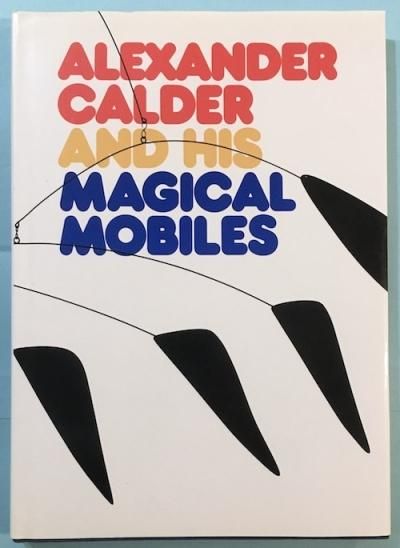ALEXANDER CALDER AND HIS MAGICAL MOBILES쥯