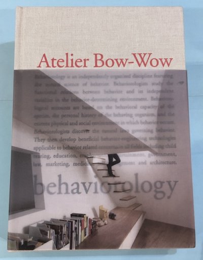 Atelier Bow-Wow Behaviorology アトリエ・ワン作品集 洋書 - 東京