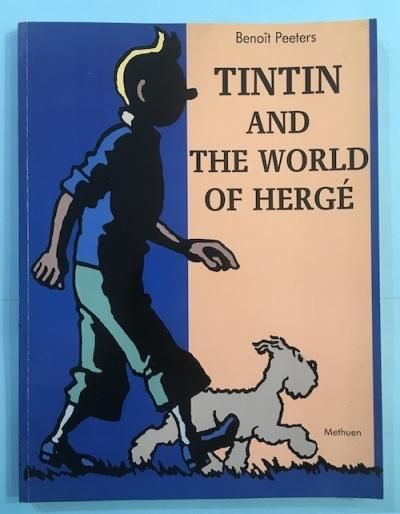Tintin and the world of HergéBenoît Peeters