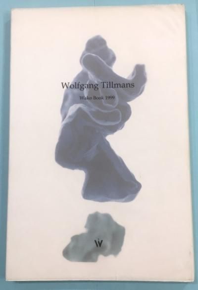 Wolfgang Tillmans Wako Book 1999ե󥰡ƥޥ