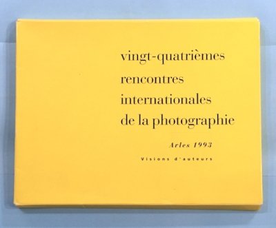 vingt-quatriemes rencontres internationales de la photographie Arles 1993 Visions d auteurs