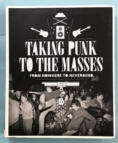 TAKING PUNK TO THE MASSES FROM NOWHERE TO NEVERMIND