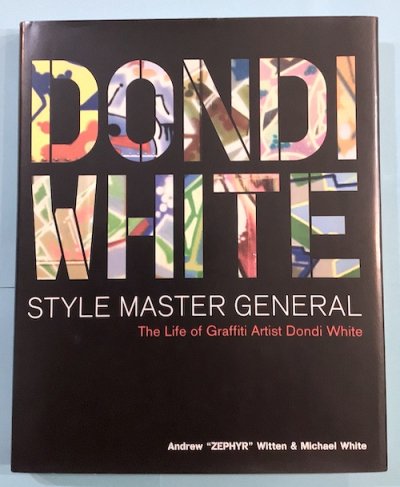 STYLE MASTER GENERAL The Life of Graffiti Artist Dondi Whiteɥǥۥ磻
