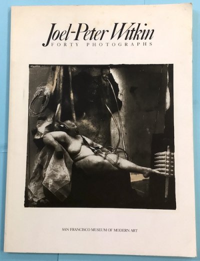 Joel-Peter Witkin FORTY PHOTOGRAPHS ジョエル・ピーター・ウィトキン