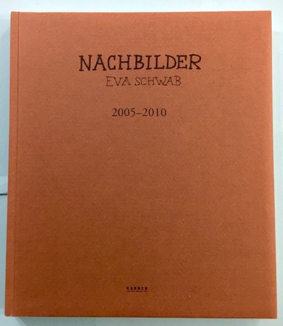 NACHBILDER EVA SCHWAB 2005-2010С