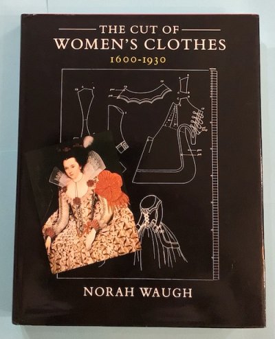 THE CUT OF WOMEN'S CLOTHES 1600-1930　NORAH WAUGH
