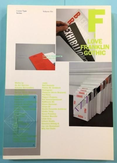I Love Type Series vol.6  I LOVE FRANKLIN GOTHIC