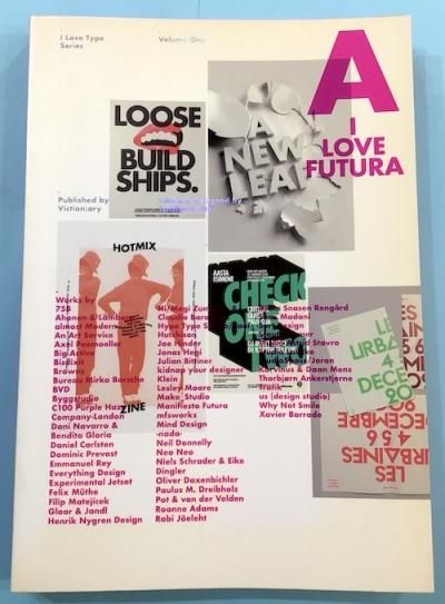 I Love Type Series vol.1  I LOVE FUTURA