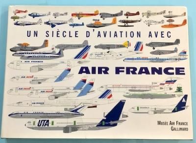 UN SIECLE D'AVIATION AVEC AIR FRANCE