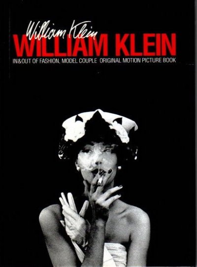 WILLIAM KLEIN IN & OUT OF FASHION 写真集 古本 在庫僅少 本・音楽 ...