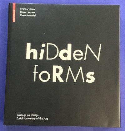 hidden forms　Franco Clivio, Hans Hansen, Pierre Mendell