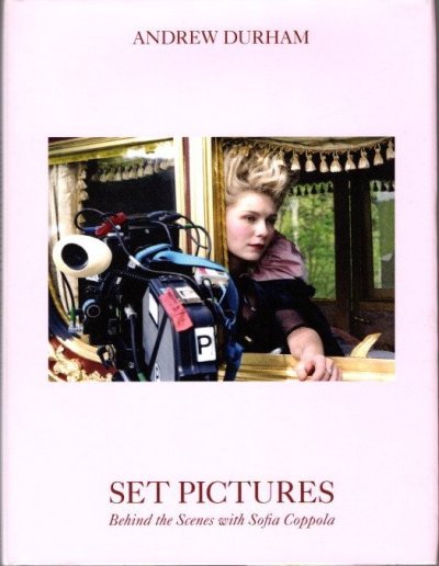 Andrew Durham set pictures behind the scenes with Sofia Coppola　ソフィア・コッポラ監督20周年記念　メモリアルフォトブック　