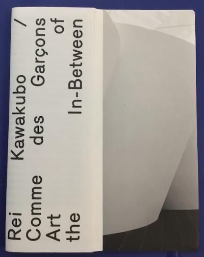 Rei Kawakubo Comme des Garcons Art of the In-Between