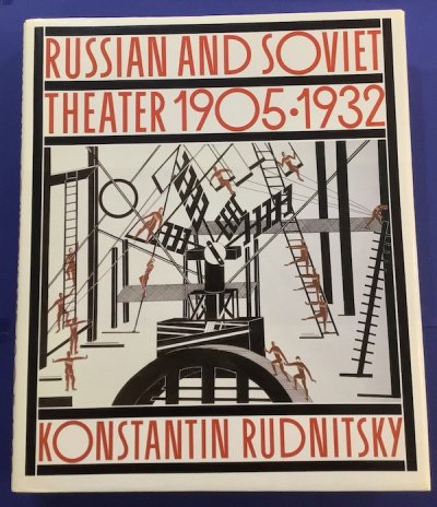 RUSSIAN AND SOVIET THEATER 1905-1932　KONSTANTIN RUDNITSKY