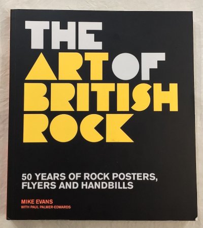 The Art of British Rock　50 Years of Rock Posters, Flyers and Handbills