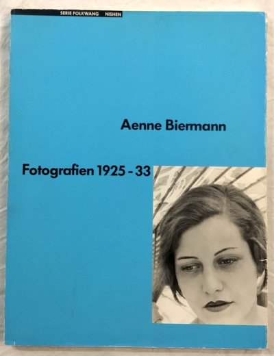 Aenne Biermann　Fotographien　1925-33