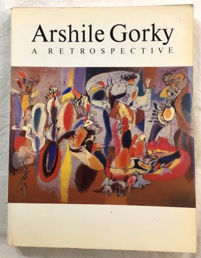 Arshile Gorky A RETROSPECTIVE롦