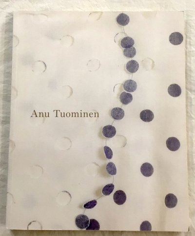 Anu Tuominen　Ars Fennica 2003　3. painos　アヌ・トゥオミネン