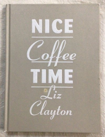 NICE COFFEE TIME　Liz Clayton