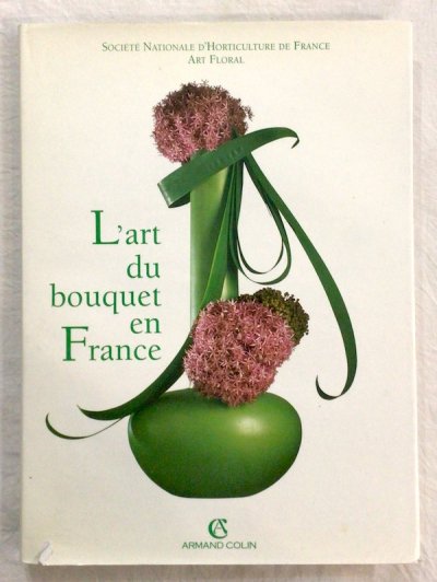 L' Art De Bouquet En FranceJacqueline Bogrand
