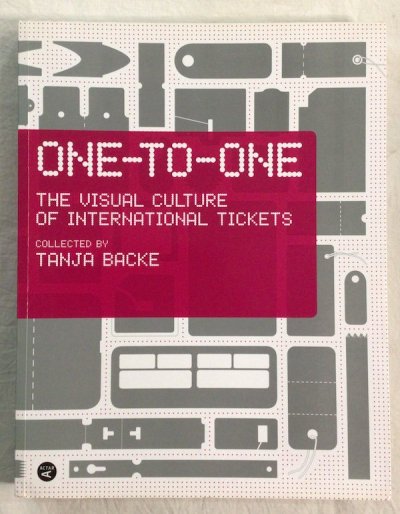 ONE-TO ONE THE VISUAL CULTURE OF INTERNATIONAL TICKETS