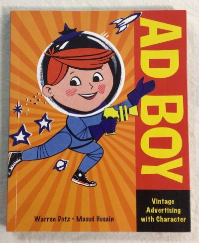 AD BOY Vintage Advertising with CharacterWarren Dotz, Masud Husain