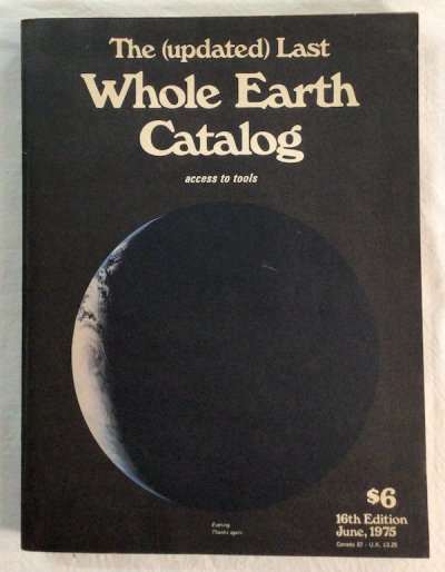 The (updated) Last Whole Earth Catalogۡ롦16th edition June, 1975