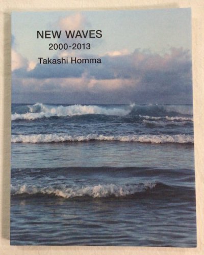 NEW WAVES 2000-2013Takashi Hommaۥޥ