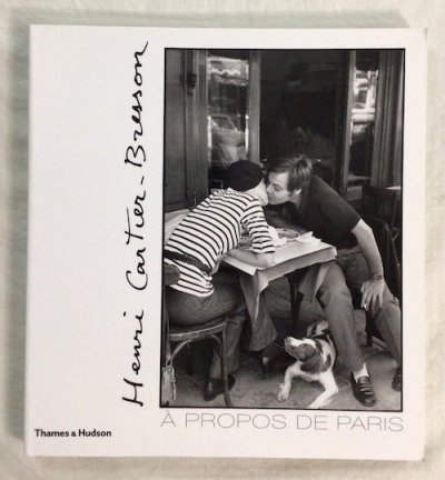 Henri Cartier Bresson A PROPOS DE PARISꡦƥ֥å