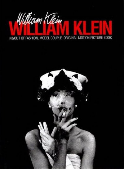 William Klein ウィリアム・クライン In&out of fashion model couple original motion  picture book - 東京 下北沢 クラリスブックス 古本の買取・販売｜哲学思想・文学・アート・ファッション・写真・サブカルチャー