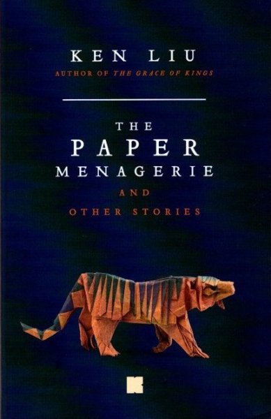 Paper Menagerie and Other StoriesKen Liuʥ󡦥奦