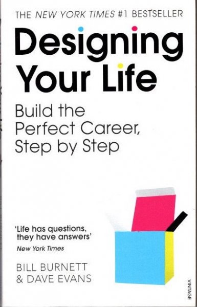 Designing Your LifeBuild a Life that Works for YouBill BurnettDave Evans