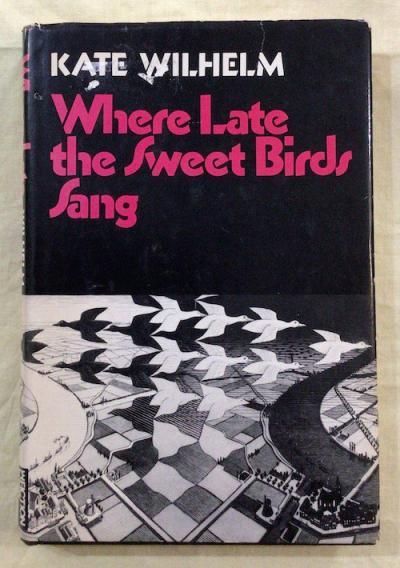 Where Late The Sweet Birds SangĻβΤޤ䤨ˡKate Wilhelmʥȡإ