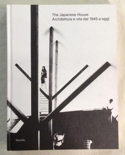 The Japanese HouseArchitettura e vita dal 1945 a oggiFlorence Ostende¾/