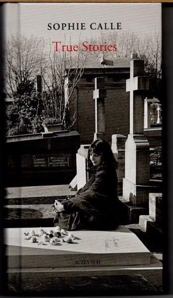 True Stories SOPHIE CALLE（ソフィ・カル） - 東京 下北沢