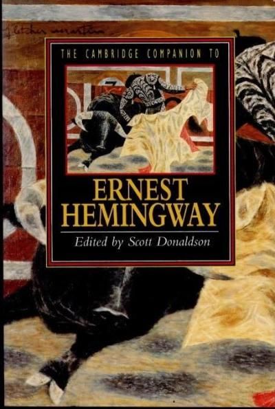 The Cambridge Companion to HemingwayScott Donaldson/