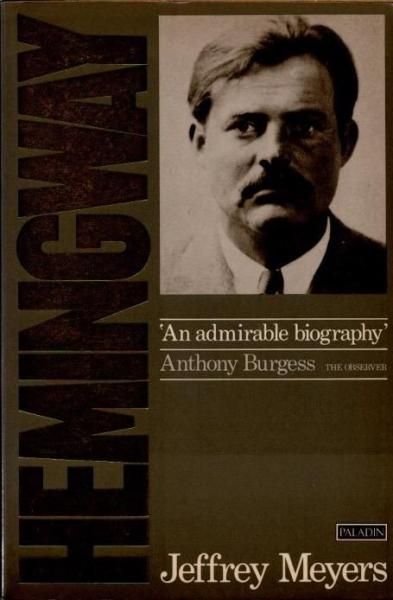 Hemingwayʥإߥ󥰥ˡA BiographyJeffrey Meyers