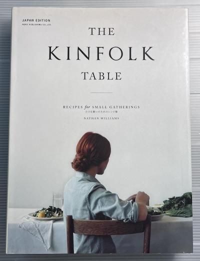 THE KINFOLK TABLE : ʽΤΥ쥷Խ : JAPAN EDITION
