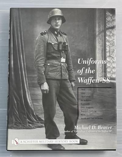 Uniforms of the Waffen-SSMichael D. Beaver