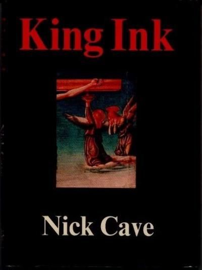 King Inkʥ󥰡󥯡ˡνѸǡNick Caveʥ˥å