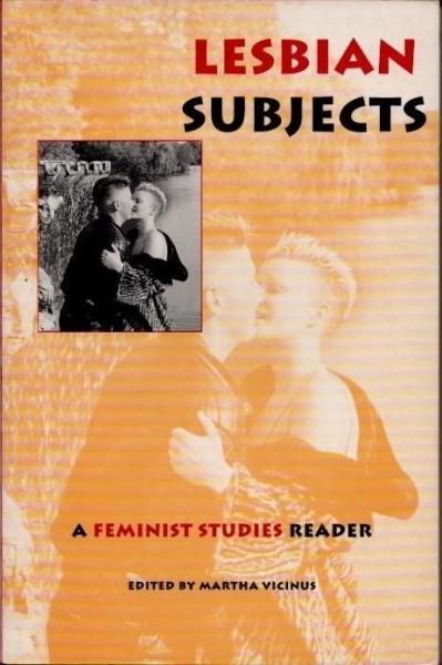 Lesbian SubjectsA Feminist Studies ReaderMartha Vicinus/