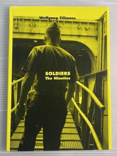 SOLDIERS The Nineties  Wolfgang Tillmans ������ե��󥰡��ƥ���ޥ�