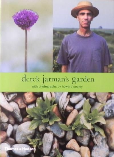 derek jarman's garden with photographs by howard sooley