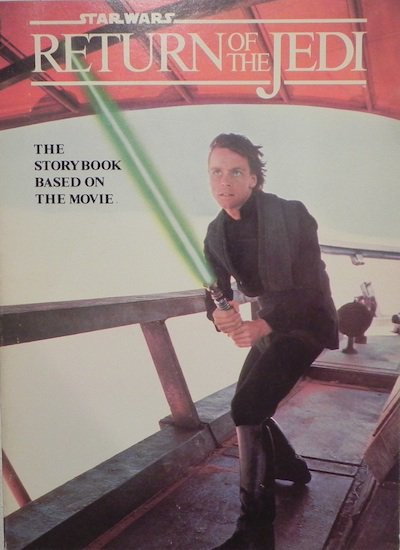 STAR WATS RETURN OF THE JEDI THE STORY BOOK BASED ON THE MOVIE