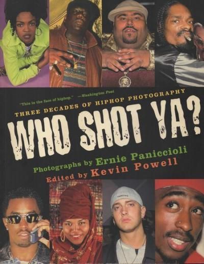 WHO SHOT YA? THREE DECADES OF HIPHOP PHOTOGRAPHY