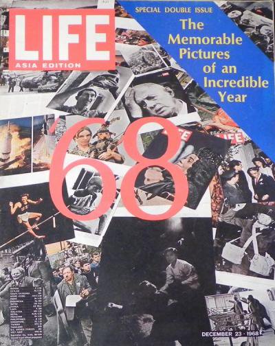 LIFE ASIA EDITION '68 SPECIAL DOUBLE ISSUE The Memorable Pictures of an Incredible Year
