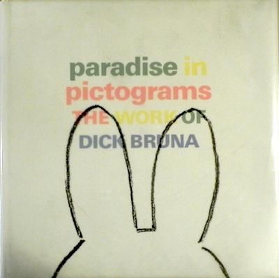 paradise in pictograms   THE WORK OF DICK BRUNA