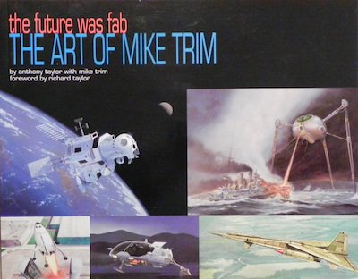 the future was fab THE ART OF MIKE TRIMޥȥ