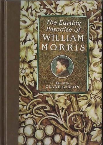 The Earthly Paradise of WILLIAM MORRIS
