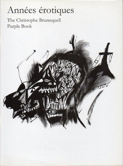 Annees erotiques: The Christophe Brunnquell Purple Bookꥹȥա֥󥱥